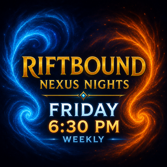 Riftbound Friday Nexus Night - PREREGISTER FOR THIS WEEK'S EVENT!